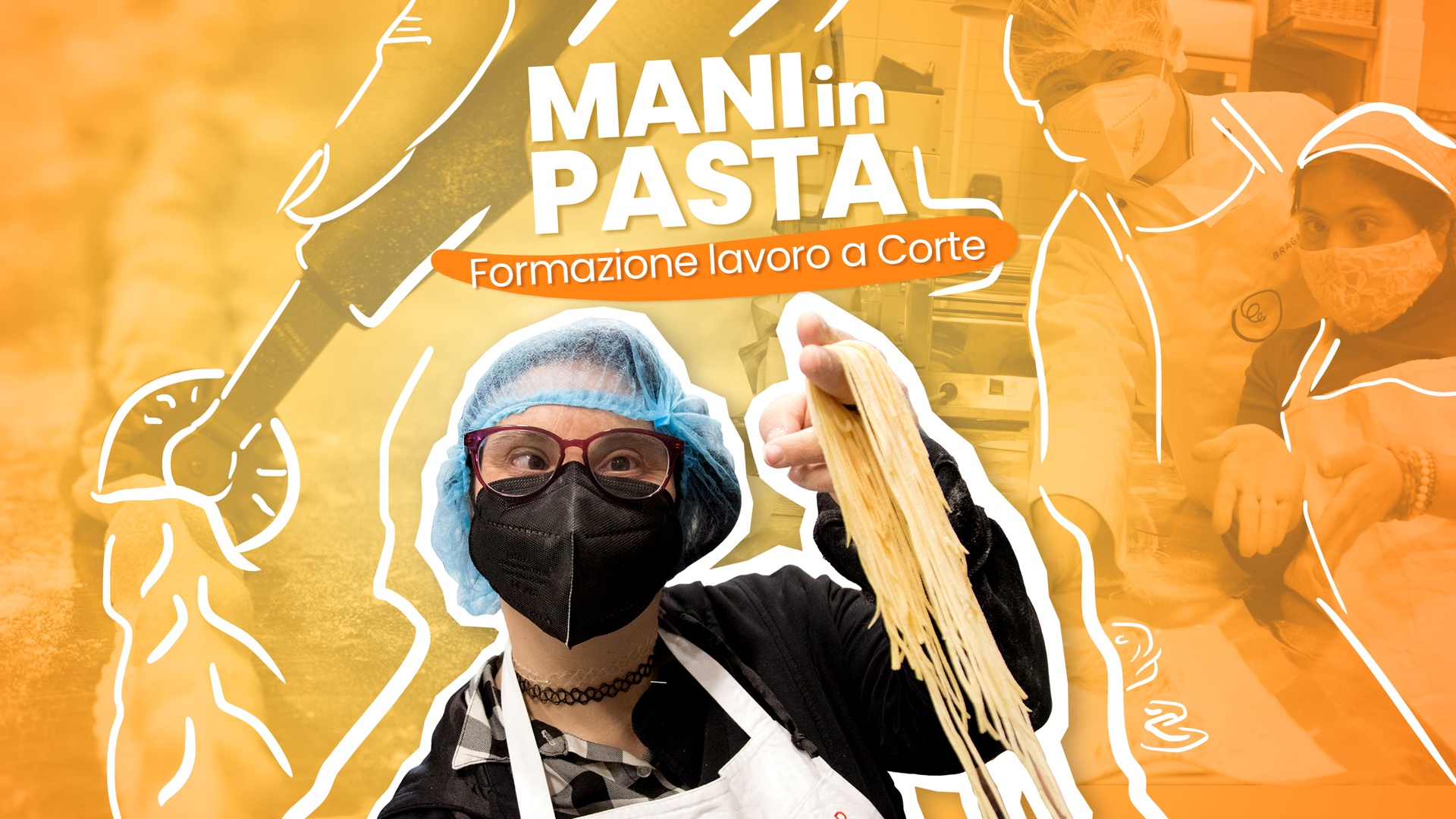 MANI IN PASTA – Formazione Lavoro a Corte