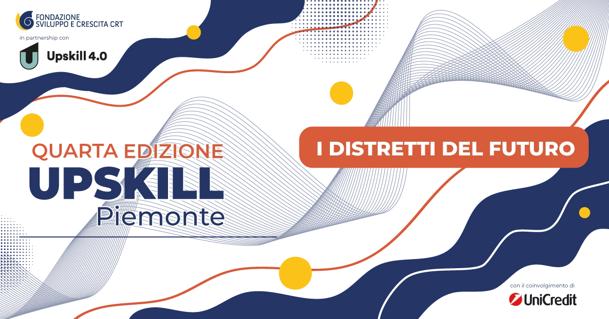Upskill Piemonte 2026: i distretti del futuro