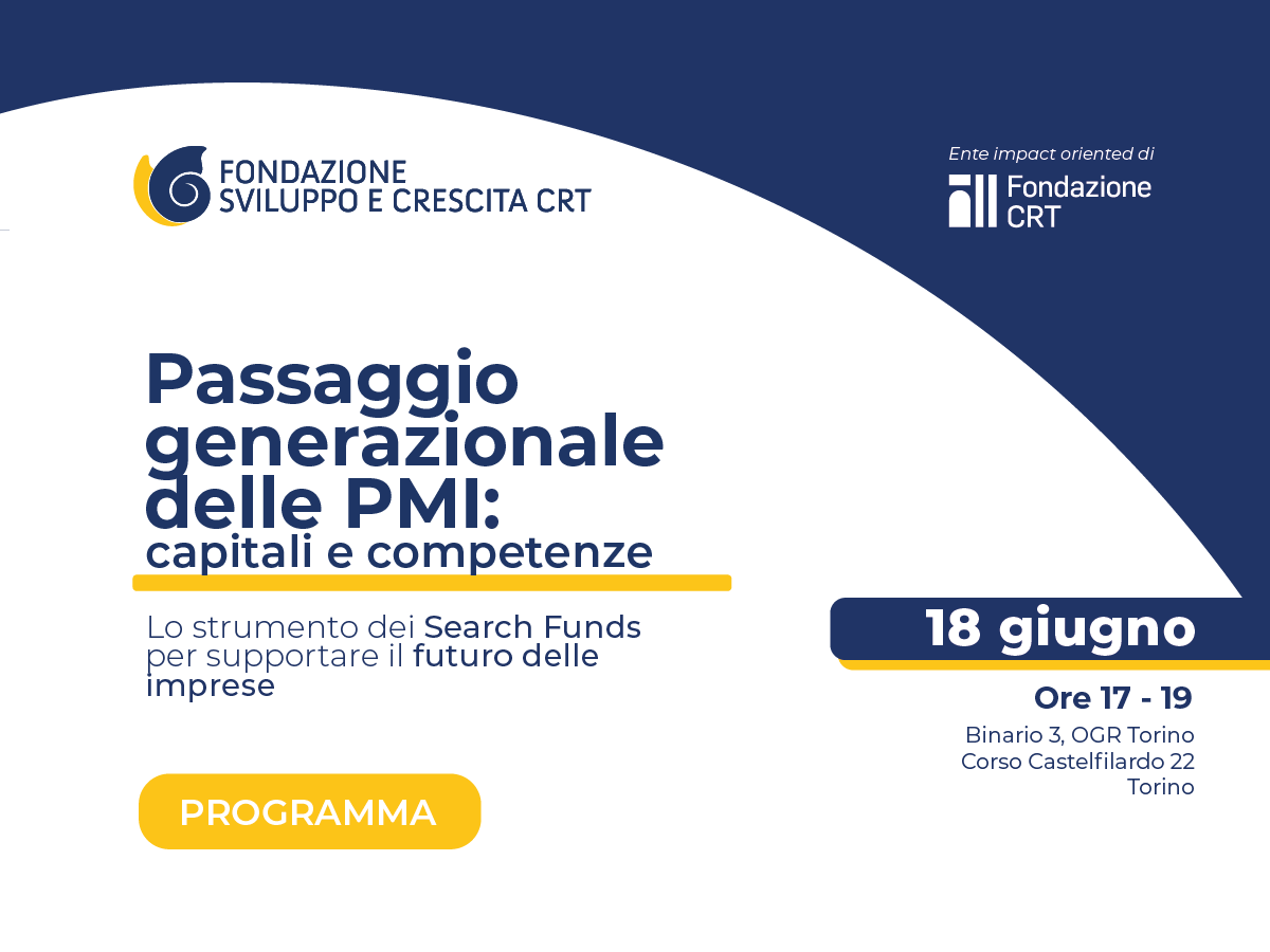 Passaggio generazionale delle PMI: capitali e competenze. Lo strumento dei Search Fund per supportare il futuro delle imprese
