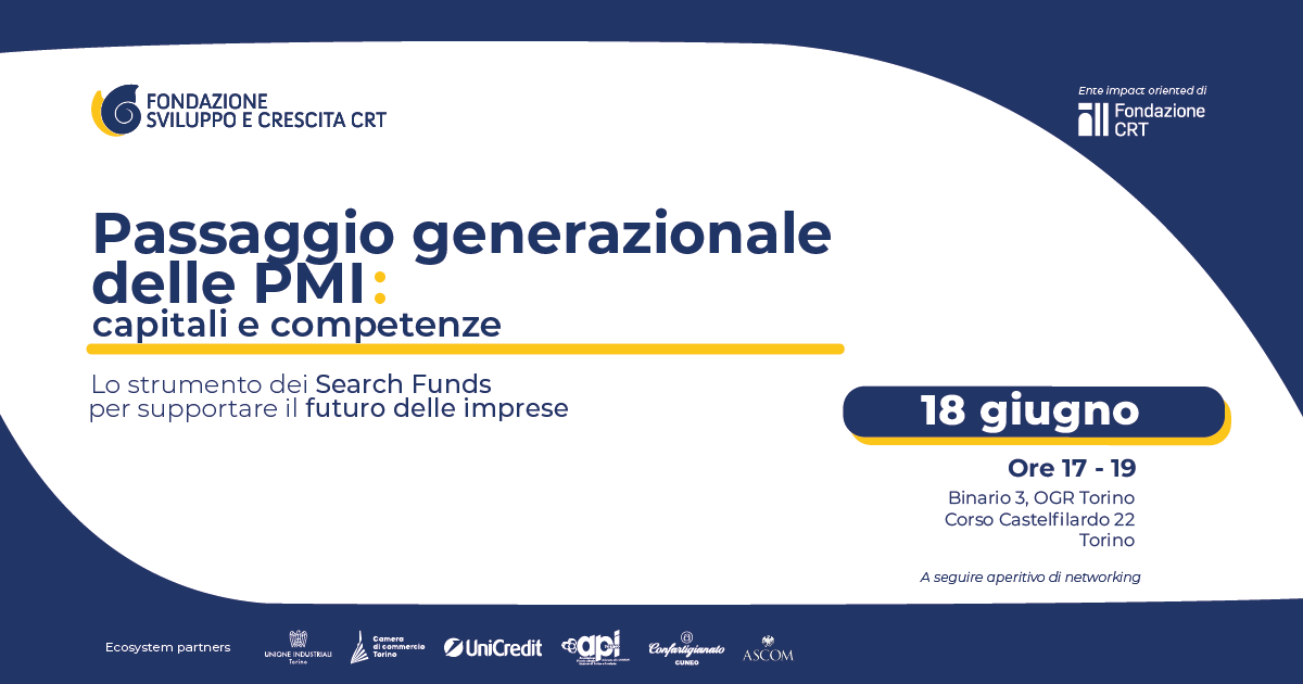 Passaggio generazionale delle PMI: capitali e competenze. Lo strumento dei Search Fund per supportare il futuro delle imprese